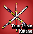 Ícone True Triple Katana
